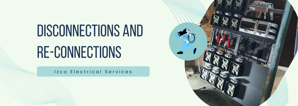 Disconnections & Re-Connections - Level 2 Electrician
