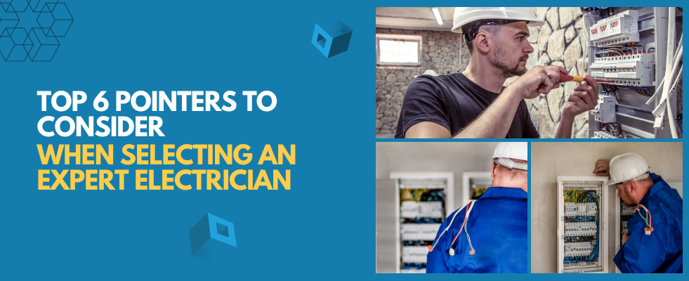 Top 6 Pointers to Consider When Selecting an Expert Electrician