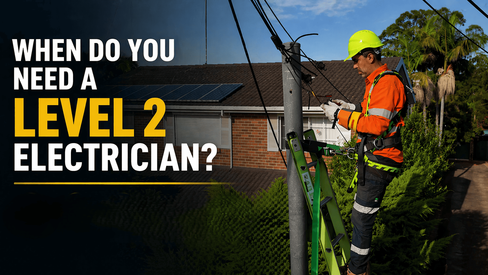 need a Level 2 electrician