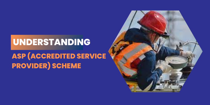 ASP (Accredited Service Provider) Scheme